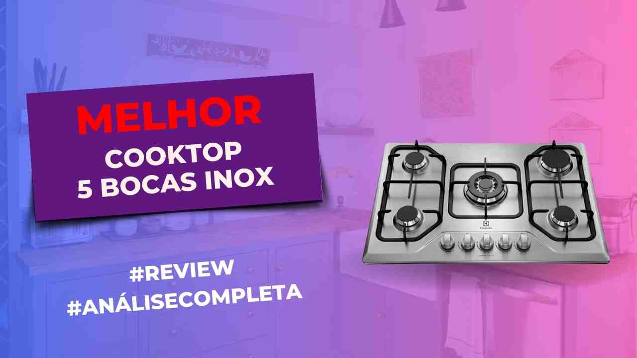 TOP 5 Melhores Cooktops 5 Bocas De Inox Do Mercado Confira 2024