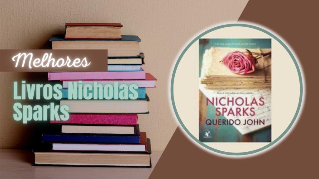 Top 5: Melhores Livros De Nicholas Sparks! Confira As Opções!