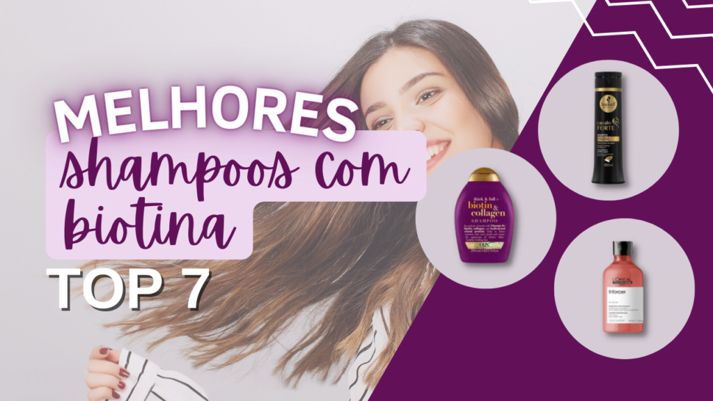 Top 5: Melhores Shampoos Com Biotina Do Mercado! Confira!