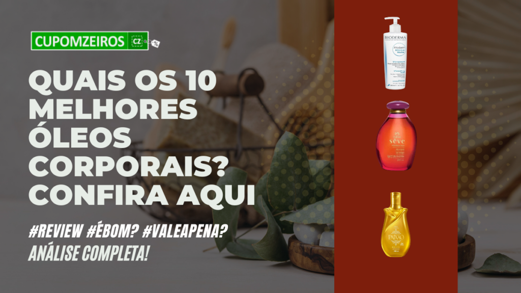 Top 6: Melhores Óleos Corporais Do Mercado! Confira!