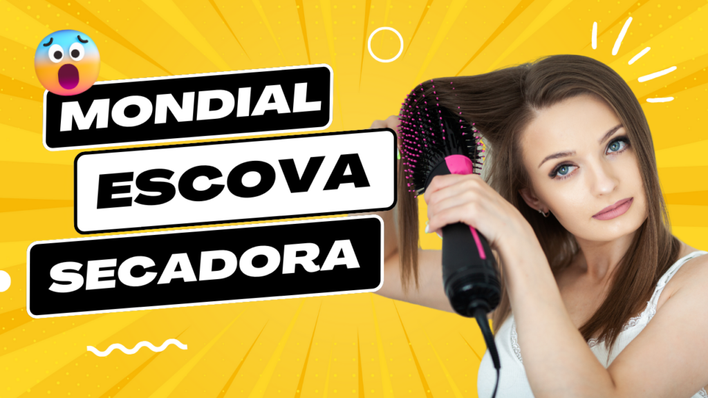 Escova Secadora Mondial