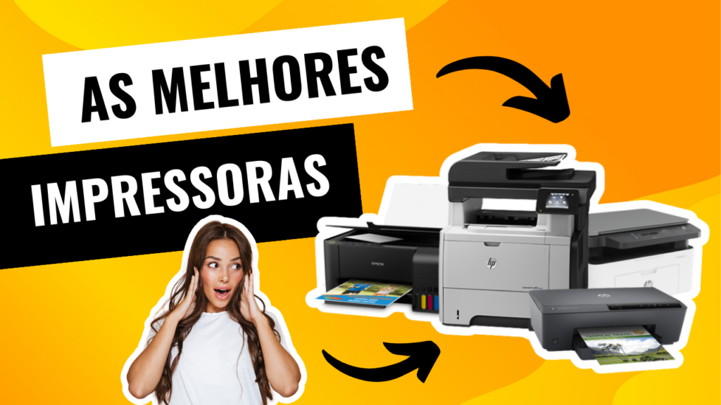 Top 7: Melhores Modelos De Impressoras Do Mercado! Confira A Lista!