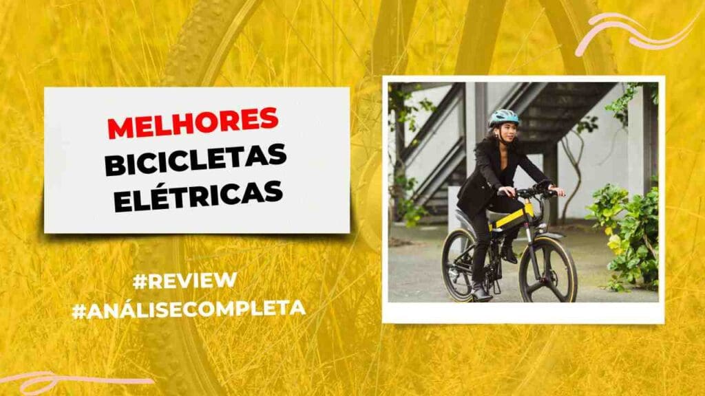 Melhores Bicicletas Elétricas