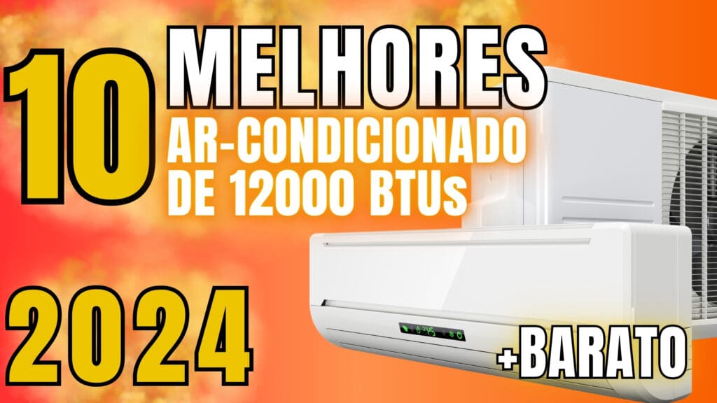 Top 5: Melhores Ar-Condicionados 12 Mil Btus Do Mercado Atual! Veja A Lista!